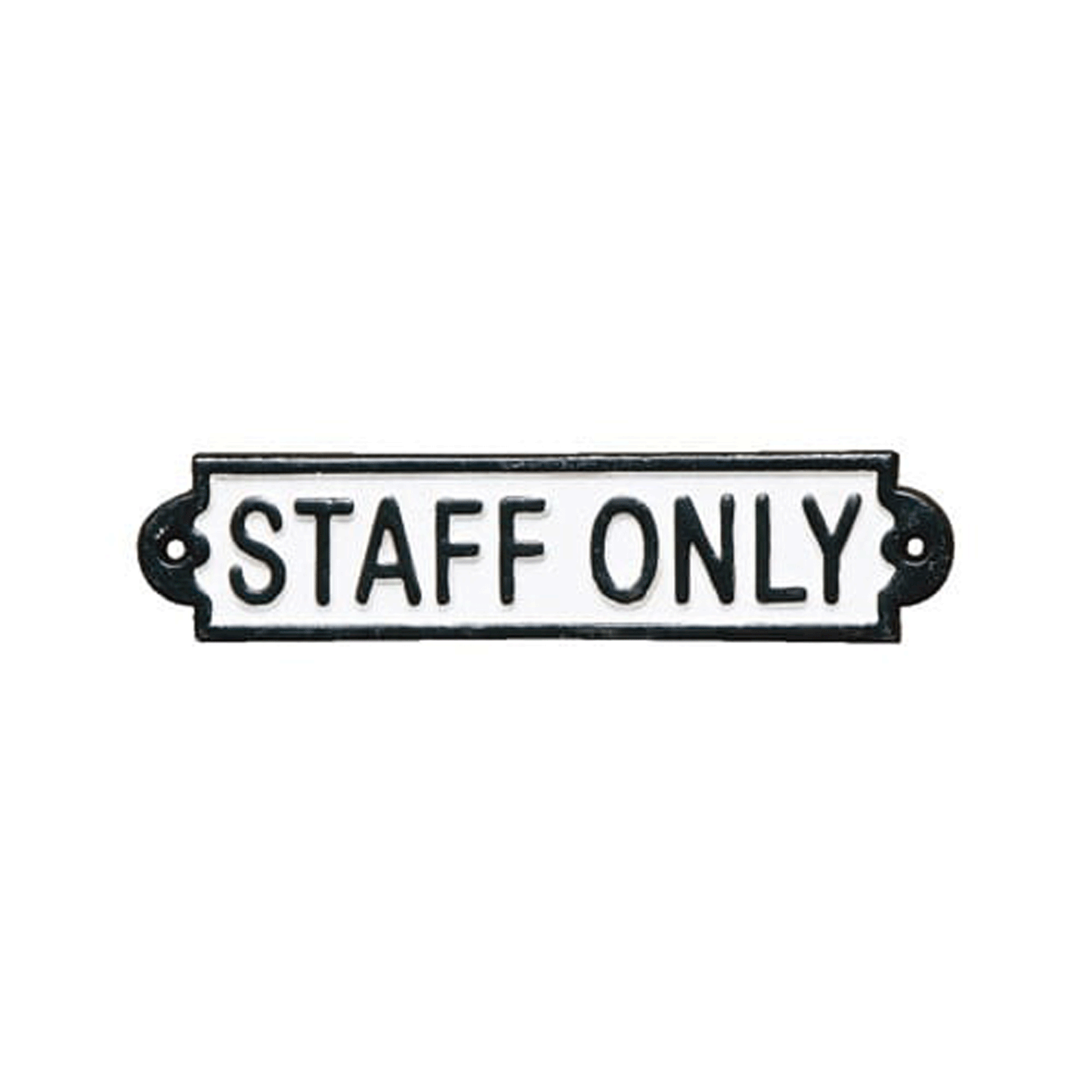 IRON SIGN STAFF ONLY